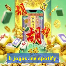 b jogos.me spotify